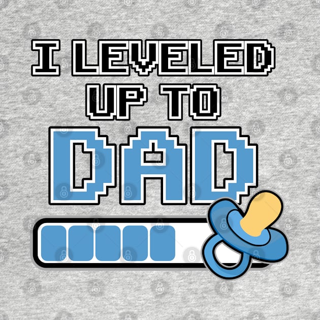 Leveled up to Dad Daddy Father Gift Birth Pregnant by Kuehni